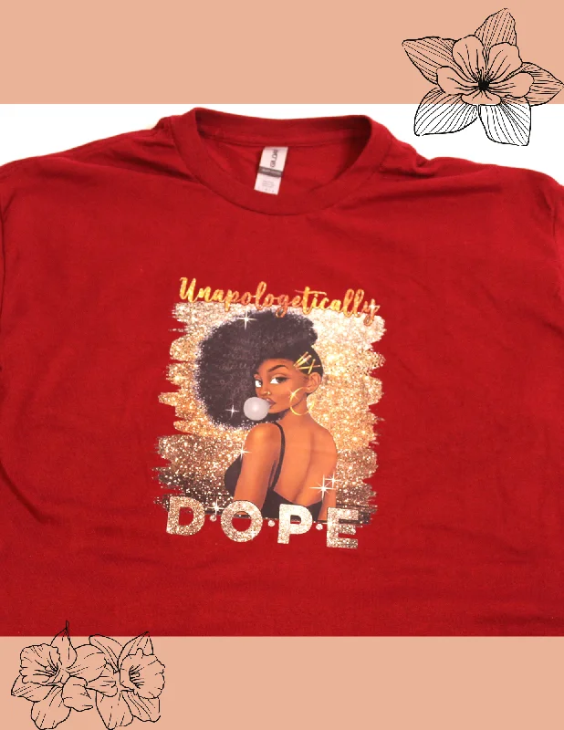 Crisom Unapologetically Dope Shirt