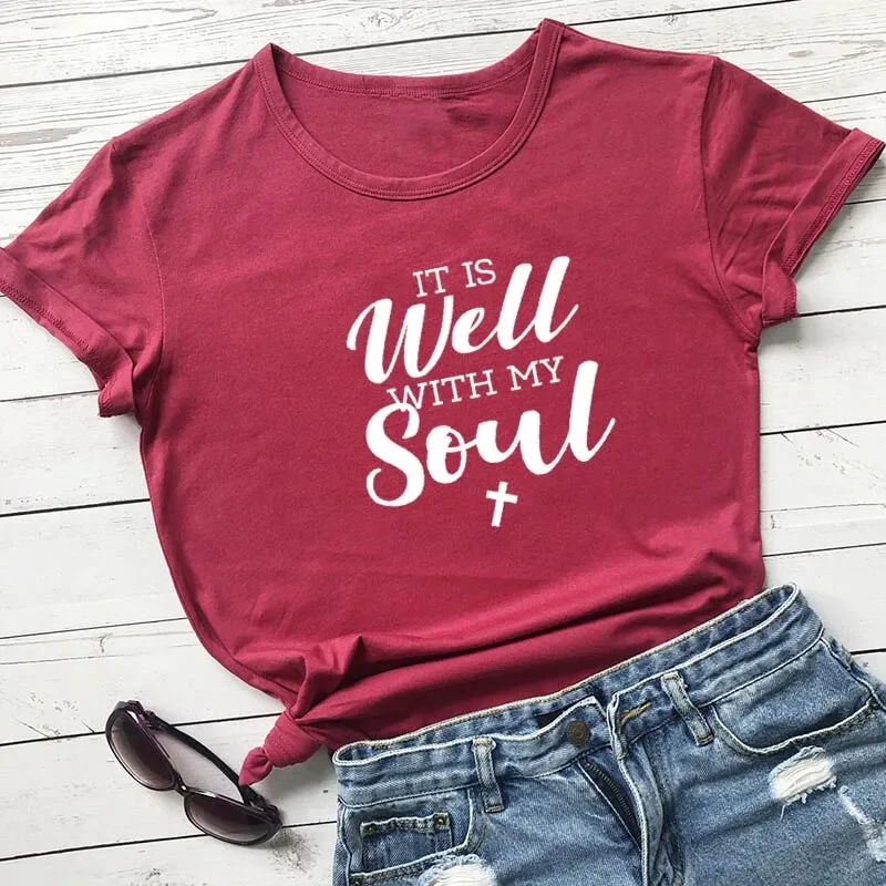 Women's It Is Well With My Soul Summer Cotton Christian Short Sleeve Tee Shirt