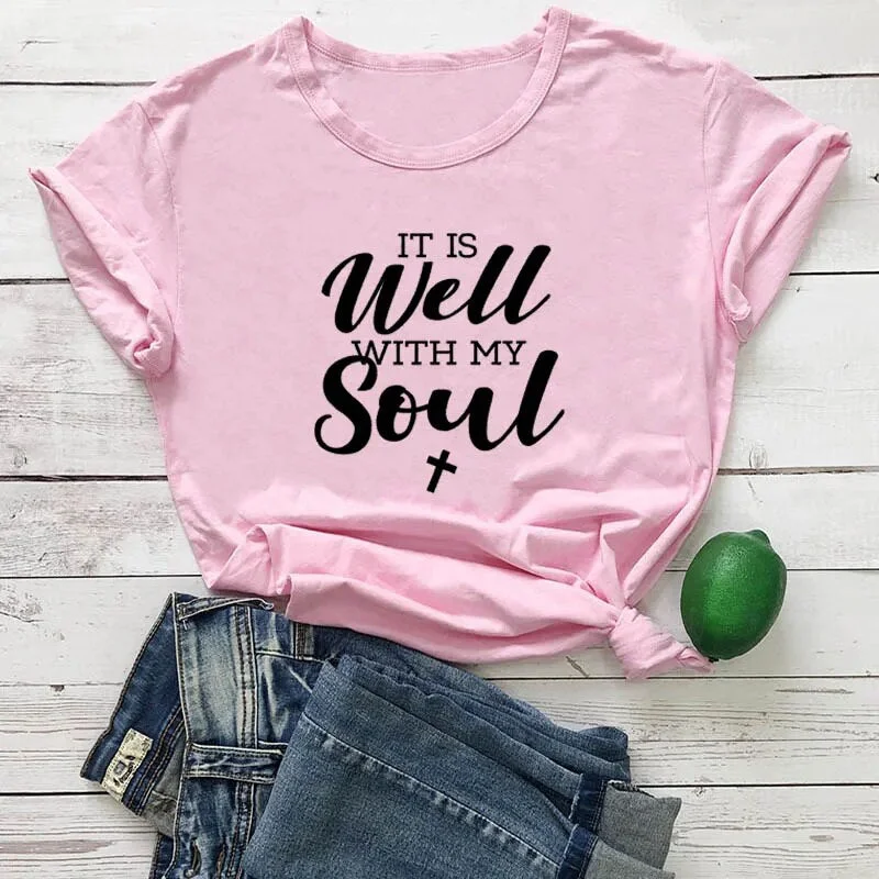 Women's It Is Well With My Soul Summer Cotton Christian Short Sleeve Tee Shirt