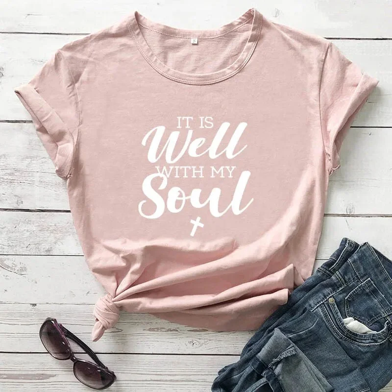 Women's It Is Well With My Soul Summer Cotton Christian Short Sleeve Tee Shirt