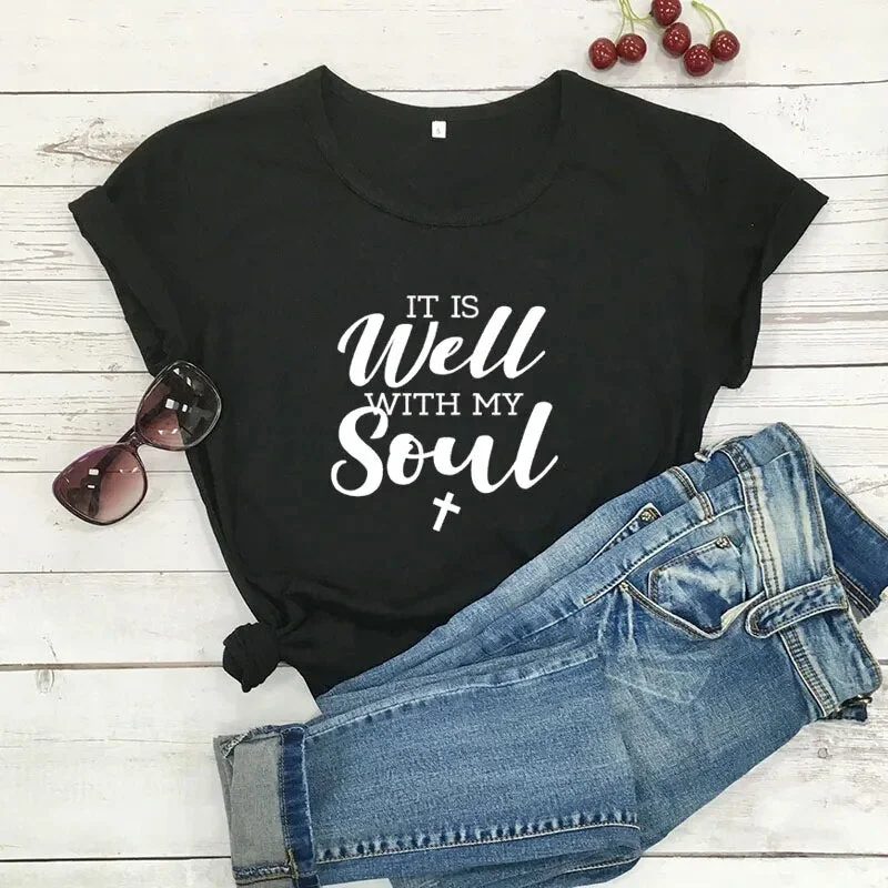 Women's It Is Well With My Soul Summer Cotton Christian Short Sleeve Tee Shirt