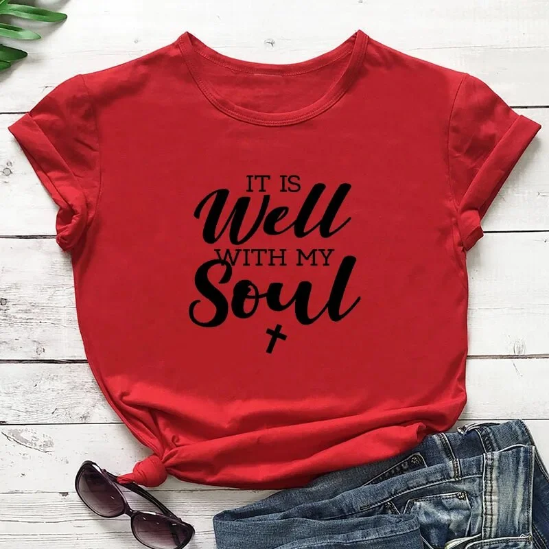 Women's It Is Well With My Soul Summer Cotton Christian Short Sleeve Tee Shirt