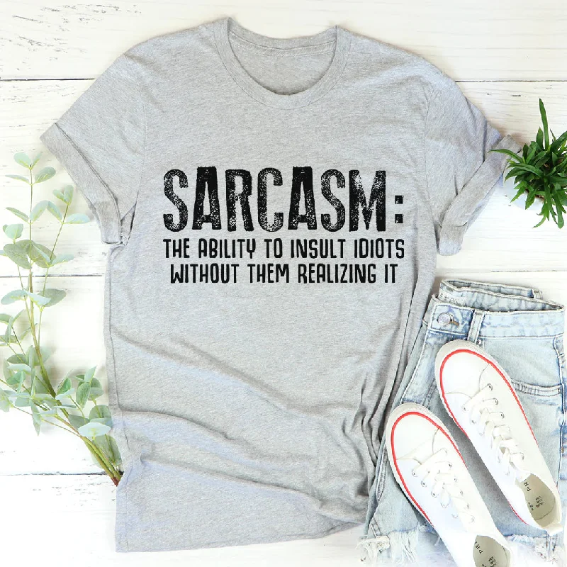 Funny Women's Print Sarcasm T-Shirt