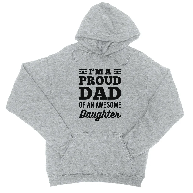 I'm A Proud Dad Unisex Fleece Hoodie Inspirational Cool Dad Gift