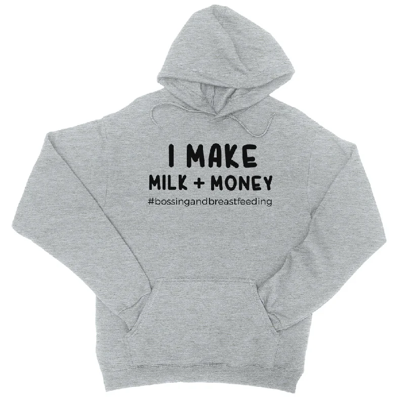 Make Milk Money Unisex Pullover Hoodie Best Mother's Day Gift Idea